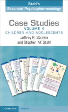 Image for Stahl's essential psychopharmacology  : case studiesVolume 4,: Children and adolescents