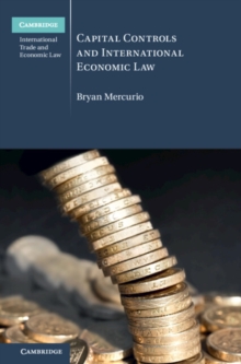 Image for Capital Controls and International Economic Law
