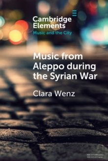 Music from Aleppo during the Syrian War: Displacement and Memory in Hello Psychaleppo’s Electro-Tarab