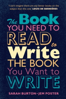 Image for The Book You Need to Read to Write the Book You Want to Write