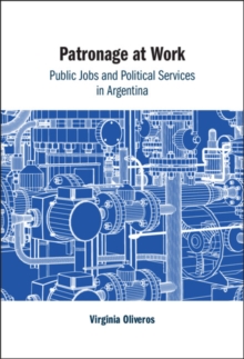 Image for Patronage at Work: Public Jobs and Political Services in Argentina