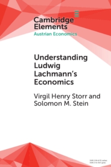 Understanding Ludwig Lachmann’s Economics