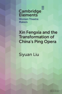 Image for Xin Fengxia and the transformation of China's ping opera