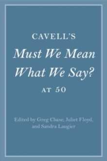 Image for Cavell's Must We Mean What We Say? at 50