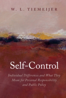 Self-Control: Individual Differences and What They Mean for Personal Responsibility and Public Policy