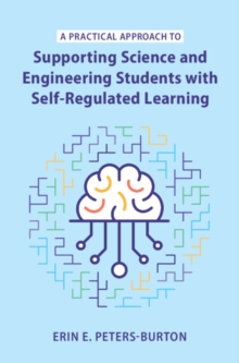 Image for A practical approach to supporting science and engineering students with self-regulated learning