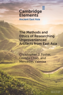 Image for The Methods and Ethics of Researching Unprovenienced Artifacts from East Asia