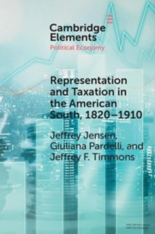 Image for Representation and Taxation in the American South, 1820–1910