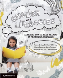 Image for English and literacies  : learning how to make meaning in primary classrooms