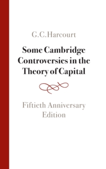 Some Cambridge Controversies in the Theory of Capital