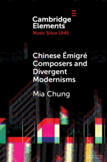 Image for Chinese âemigrâe composers and divergent modernisms  : Chen Yi and Zhou Long