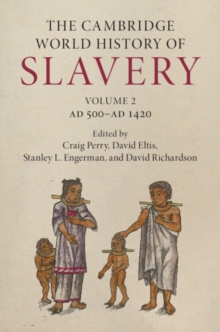 Image for The Cambridge world history of slavery.: (AD 500-AD 1420)