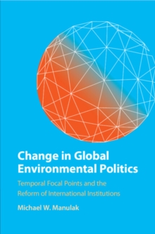 Image for Change in Global Environmental Politics