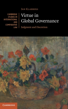 Image for Virtue in global governance  : judgment and discretion