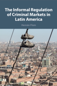 Informal Regulation of Criminal Markets in Latin America