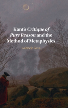 Kant’s Critique of Pure Reason and the Method of Metaphysics