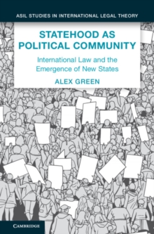 Image for Statehood as political community  : international law and the emergence of new states