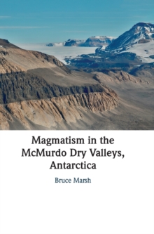 Image for Magmatism in the McMurdo Dry Valleys, Antarctica
