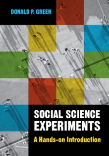 Social Science Experiments: A Hands-on Introduction