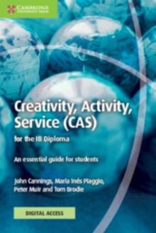 Image for Creativity, Activity, Service (CAS) for the IB Diploma Coursebook with Digital Access (2 Years) : An Essential Guide for Students