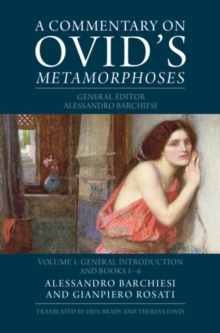 Image for A Commentary on Ovid's Metamorphoses: Volume 1, General Introduction and Books 1-6