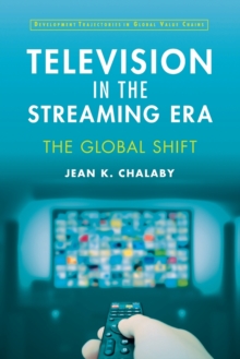 Image for Television in the streaming era  : the global shift