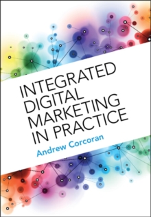 Image for Integrated Digital Marketing in Practice