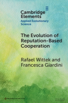 Image for The Evolution of Reputation-Based Cooperation
