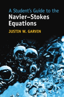 Image for A Student's Guide to the Navier-Stokes Equations