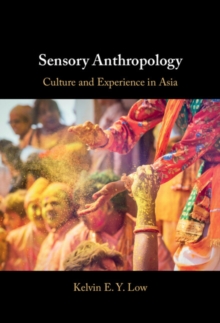 Image for Sensory anthropology: culture and experience in Asia