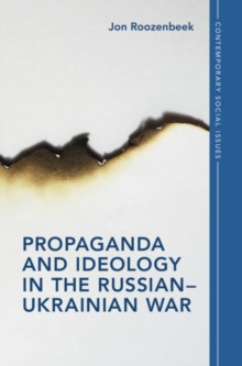 Image for Propaganda and Ideology in the Russian–Ukrainian War