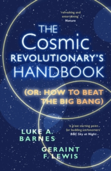 Image for The cosmic revolutionary's handbook  : (or, how to beat the big bang)