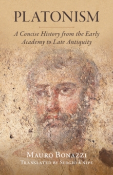Image for Platonism  : a concise history from the early academy to late antiquity