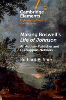 Image for Making Boswell's Life of Johnson: An Author-Publisher and His Support Network