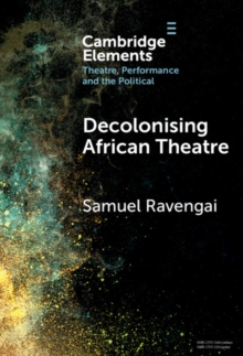 Image for Decolonising African Theatre