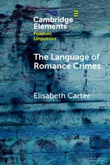 Image for The language of romance crimes  : interactions of love, money, and threat