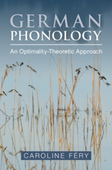 Image for German Phonology : An Optimality-Theoretic Approach