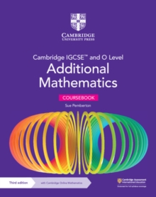 Image for Cambridge IGCSE and O level additional mathematics: Coursebook