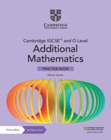 Image for Cambridge IGCSE™ and O Level Additional Mathematics Practice Book with Digital Version (2 Years' Access)