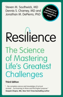 Image for Resilience  : the science of mastering life's greatest challenges