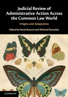 Judicial Review of Administrative Action Across the Common Law World: Origins and Adaptation