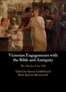 Image for Victorian Engagements with the Bible and Antiquity
