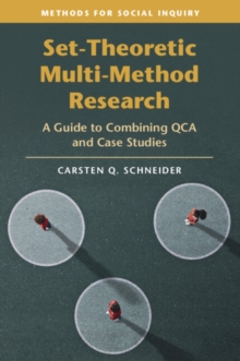 Set-Theoretic Multi-Method Research: A Guide to Combining QCA and Case Studies