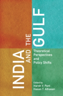 Image for India and the Gulf  : theoretical perspectives and policy shifts