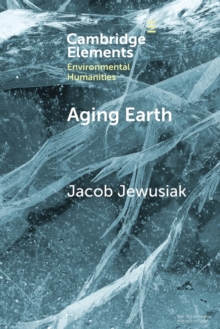 Aging Earth: Senescent Environmentalism for Dystopian Futures
