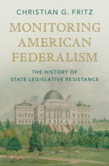 Image for Monitoring American federalism  : the history of state legislative resistance