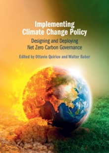 Image for Implementing climate change policy  : designing and deploying net zero carbon governance