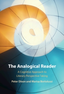 Image for The Analogical Reader: A Cognitive Approach to Literary Perspective Taking