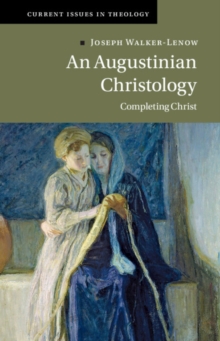 Image for An Augustinian Christology: Completing Christ