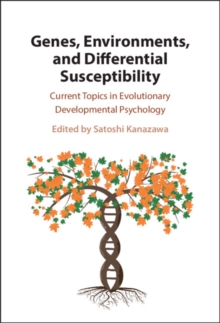 Genes, Environments, and Differential Susceptibility
